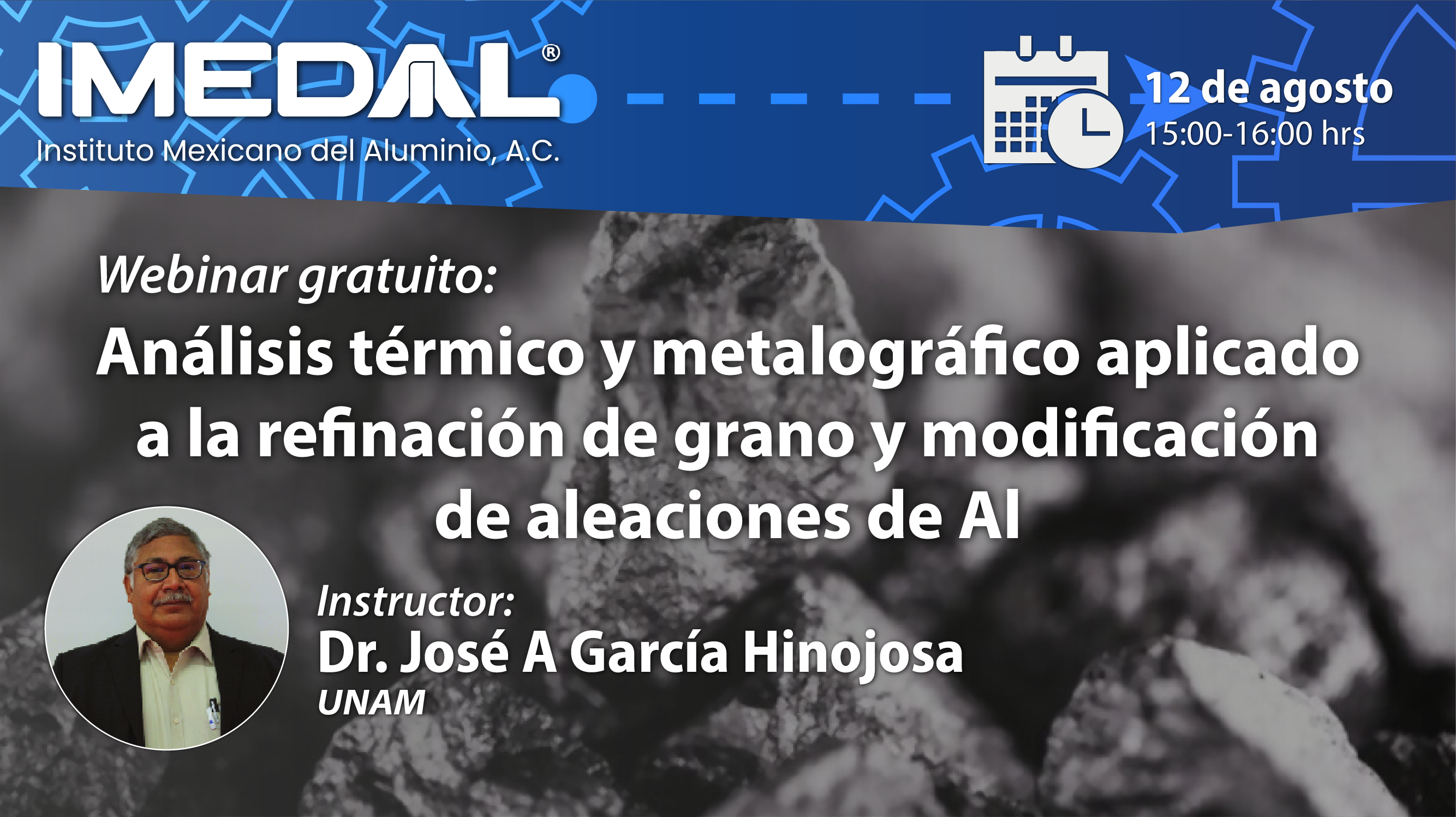 Webinar: Análisis térmico y metalográfico aplicado a la refinación de grano y modificación de aleaciones de Al